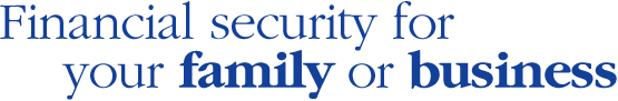 Financial security for your family or business